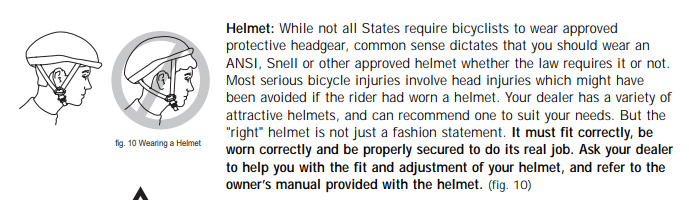 The manuals that come with Cannondale bicycles explain that riders should choose mountain bike helmets that are qualified by ANSI or Snell.